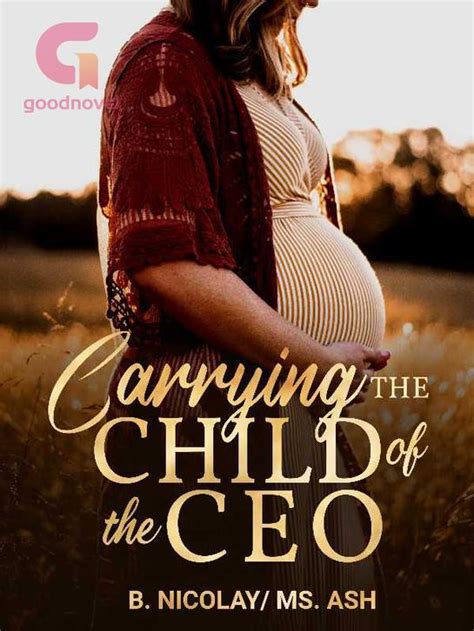 Carrying the child of a CEO Chapter 23. . Carrying the child of a ceo novel free download